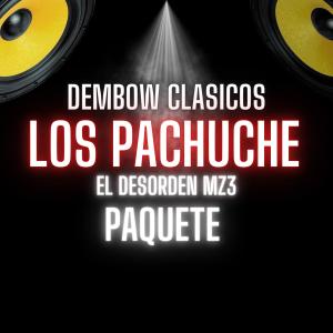 Dembow Clasicos的專輯PAQUETE (feat. El Desorden Mz3)