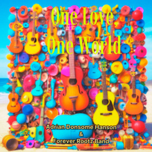 Album One Love, One World from Adrian Donsome Hanson