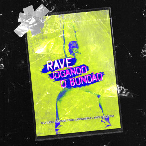 Listen to Rave Jogando O Bundão song with lyrics from DJ Léo Alves