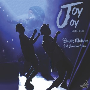 收聽Black Motion的Joy Joy (Radio Edit)歌詞歌曲