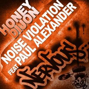 收聽Honey Dijon的Noise Violation feat Paul Alexander (Masi & Mello Remix)歌詞歌曲