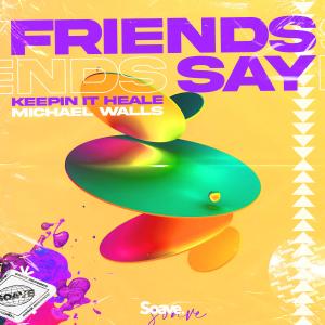 Album Friends Say from Keepin It Heale