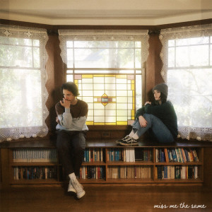 Sara Kays的專輯Miss Me The Same (with Anson Seabra)