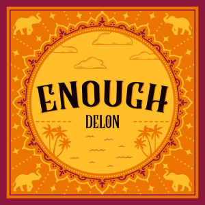 อัลบัม Enough (Explicit) ศิลปิน Dilan Jay