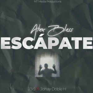 Listen to Escápate song with lyrics from Alex Bless