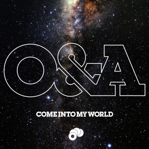 Listen to Come Into My World (Original Mix) song with lyrics from O&A