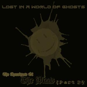 ดาวน์โหลดและฟังเพลง Glass Fallout (a.k.a. The Apocalyse Of The Blood, Pt. 2) พร้อมเนื้อเพลงจาก Lost In A World Of Ghosts