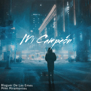 ดาวน์โหลดและฟังเพลง Mi Campeón พร้อมเนื้อเพลงจาก Blaguer de las emes