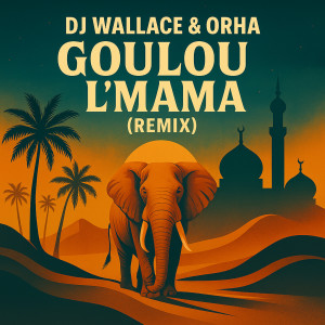 Album Goulou L'mama (Remix Club) from DJ Wallace