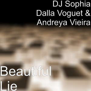 收聽DJ Sophia Dalla Voguet的Beautiful Lie歌詞歌曲