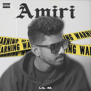 收聽Lil 41的Amiri (Explicit)歌詞歌曲