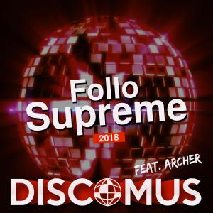 Dengarkan Follo Supreme 2018 lagu dari Discomus dengan lirik