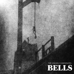 收聽The Unlikely Candidates的Bells歌詞歌曲