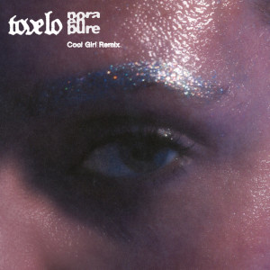อัลบัม Cool Girl (Nora En Pure Remix) (Explicit) ศิลปิน Tove Lo