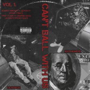 FBEAT的專輯Can’t Ball With Us (Explicit)