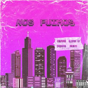 Album Nos Fuimos (feat. KLOPER SP & DREAMS) (Explicit) from 