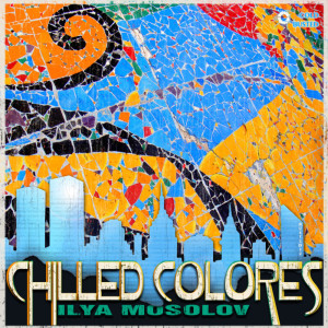 Album Chilled Colores from Ilya Mosolov