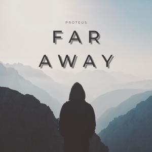 Proteus的專輯Far Away