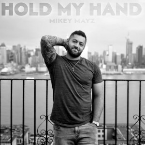 Hold My Hand dari Mikey Mayz