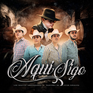 收聽Los Nuevos Arrendados的Aqui Sigo歌詞歌曲
