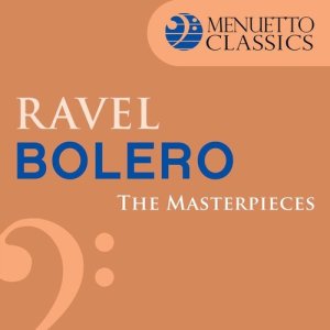 อัลบัม The Masterpieces - Ravel: Bolero, M. 81 ศิลปิน 斯克洛瓦切夫斯基