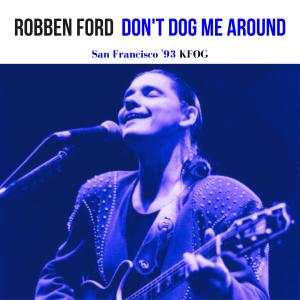 Album Don't Dog Me Around (Live San Francisco '93) from Robben Ford