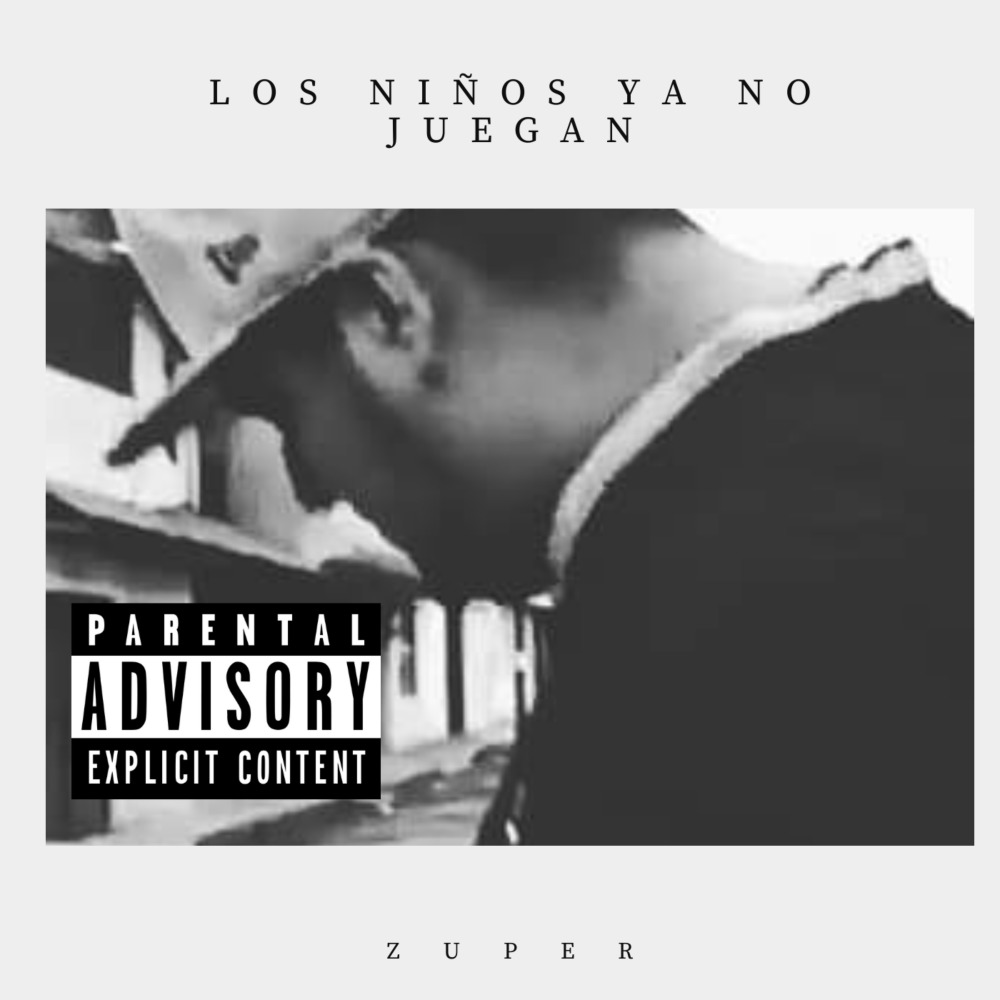 Los Niños Ya No Juegan (Explicit)