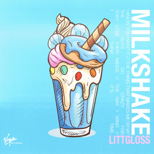 อัลบัม Milkshake ศิลปิน LittGloss