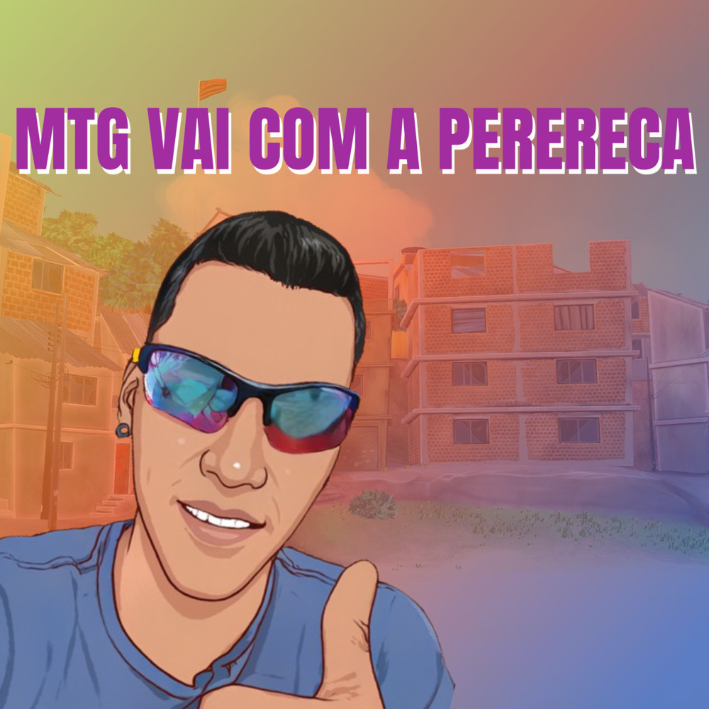 Mtg Vai Com a Perereca (Explicit)