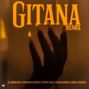 Listen to Gitana (Remix) song with lyrics from El Moroloco