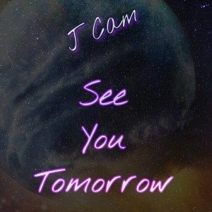 J Cam的專輯Tomorrow (Freestyle) (Explicit)