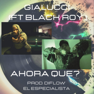 ดาวน์โหลดและฟังเพลง Ahora Que? พร้อมเนื้อเพลงจาก Gialucci