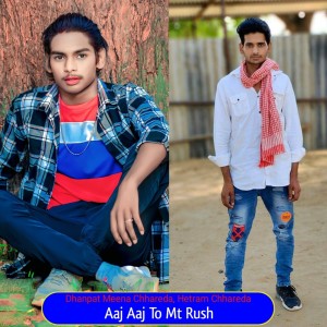 Dengarkan lagu Aaj Aaj To Mt Rush nyanyian Dhanpat Meena Chhareda dengan lirik