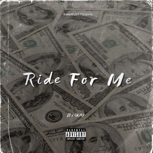 Listen to Ride for Me (Explicit) song with lyrics from LZ