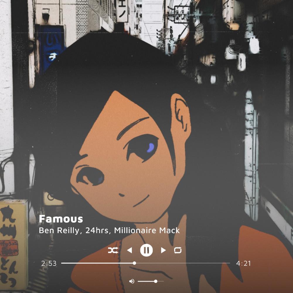 Famous (feat. 24hrs & Millionaire Mack) (Explicit)