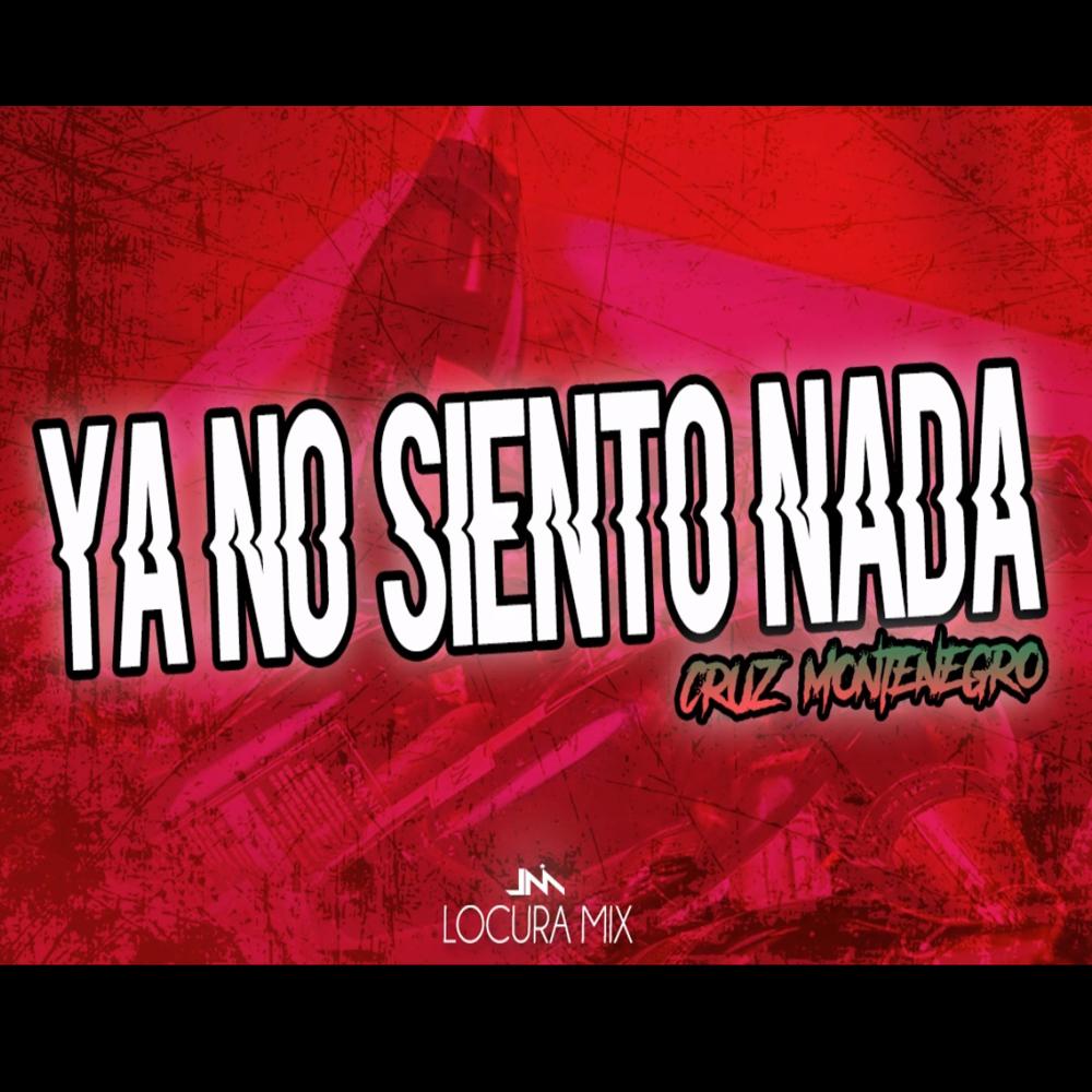 Ya No Siento Nada (Lokura Mix)