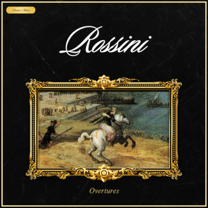Classical Masters的專輯Rossini: Overtures