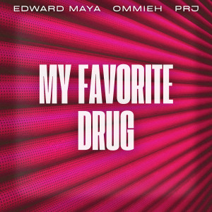 Edward Maya的专辑My Favorite Drug