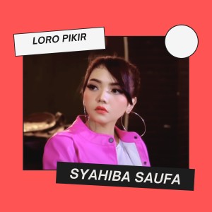 Syahiba Saufa的专辑Loro Pikir