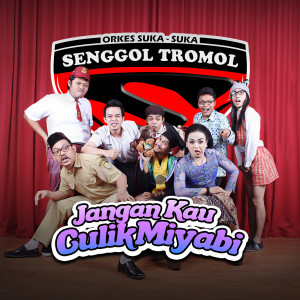 Album Jangan Kau Culik Miyabi from Senggol Tromol