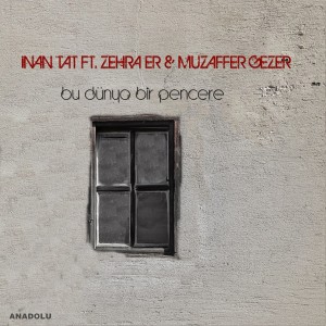 Listen to Bu Dünya Bir Pencere song with lyrics from İnan Tat