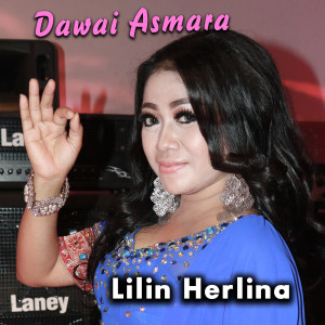 收听Lilin Herlina的Dawai Asmara歌词歌曲