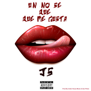 อัลบัม Un No Se Que Que Me Gusta (Explicit) ศิลปิน JS