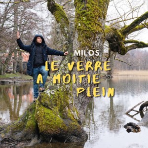Milos的專輯Le verre à moitié plein