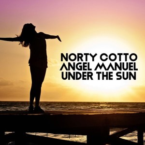 收聽Norty Cotto的Under the Sun (Norty Cotto Revamp)歌詞歌曲