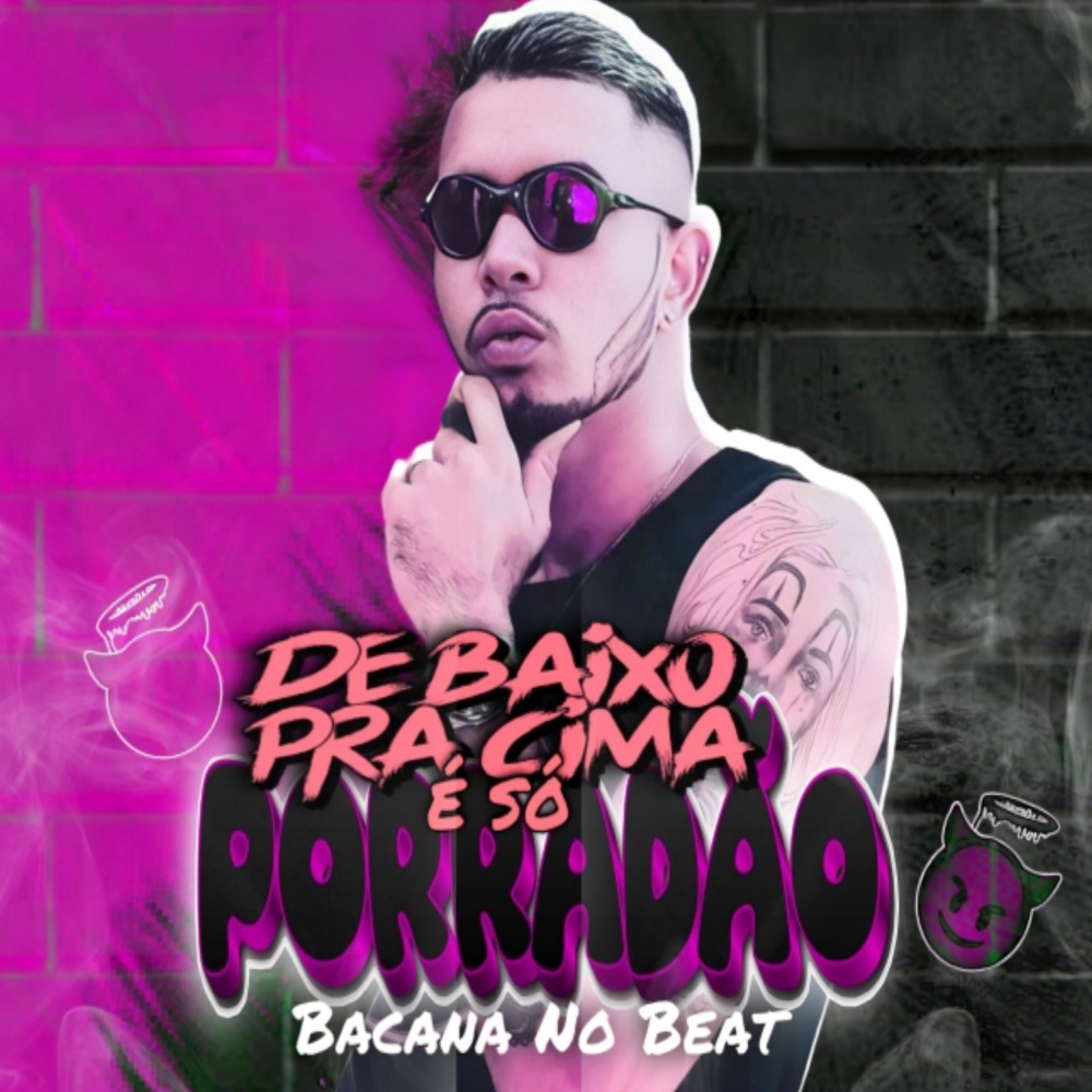 De Baixo pra Cima É Só Porradão (Explicit)