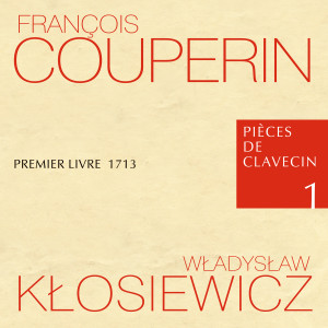 Album François couperin pièces de clavecin 1 premier livre 1713 from Władysław Kłosiewicz