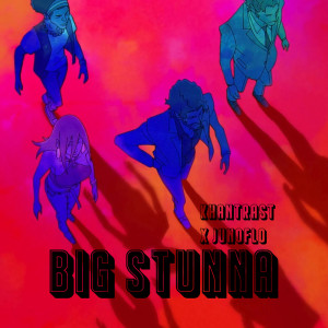 Listen to Big Stunna (Explicit) song with lyrics from Khantrast