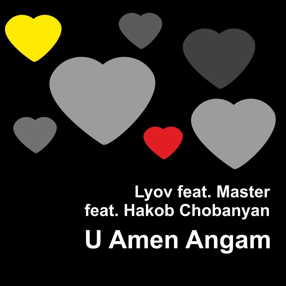 U Amen Angam (feat. Master & Hakob Chobanyan)