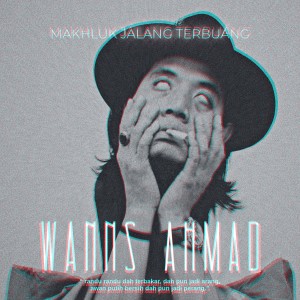 Album Makhluk Jalang Terbuang from Wanns Ahmad